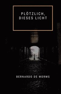bokomslag Plötzlich, dieses Licht