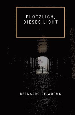 bokomslag Plötzlich, dieses Licht
