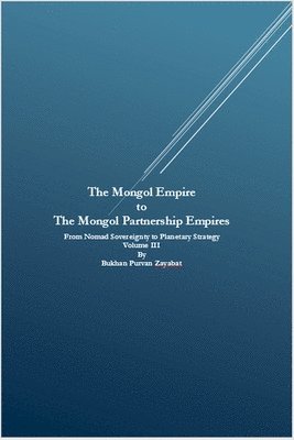 bokomslag Mongol Empire to The Mongol Partnership Empires