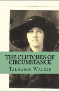bokomslag The Clutches of Circumstance