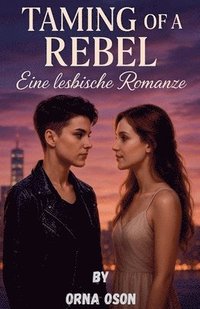 bokomslag Taming of a Rebel