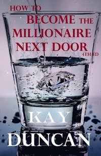 bokomslag How to Become the Millionaire Next Door 4th Ed.