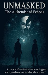 bokomslag Unmasked: The Alchemist of Echoes