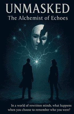 bokomslag Unmasked: The Alchemist of Echoes