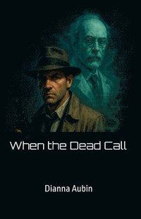 bokomslag When the Dead Call
