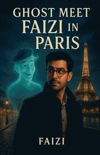 bokomslag Ghost Meet FAIZI in Paris