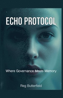 bokomslag ECHO PROTOCOL - Where Governance Meets Memory
