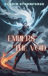 bokomslag Embers of the Void: The Ashen Crown