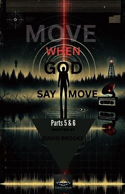David J Brooks - Move When God Say Move Parts 5 & 6, Häftad