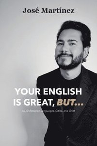 bokomslag Your English is Great, But...