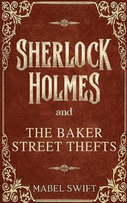 bokomslag Sherlock Holmes and The Baker Street Thefts