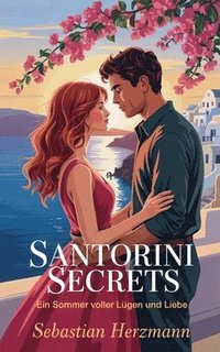 bokomslag Santorini Secrets - Ein Sommer voller Lügen und Liebe
