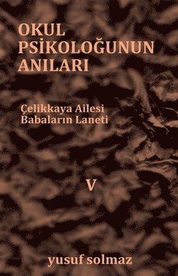 Okul Psikoloğunun Anıları 5