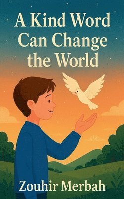 bokomslag Kind Word Can Change the World