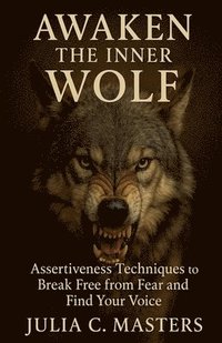 bokomslag Awaken the Inner Wolf