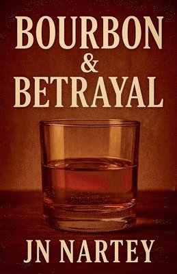 bokomslag Bourbon And Betrayal