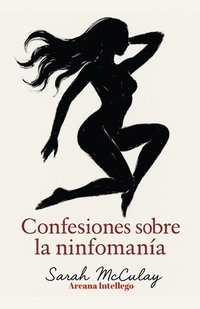 bokomslag Confesiones sobre la ninfomanía