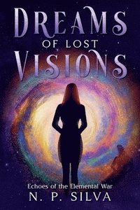bokomslag Dreams of Lost Visions