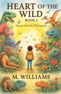 M Williams, M. Williams - Heart of the Wild, Häftad