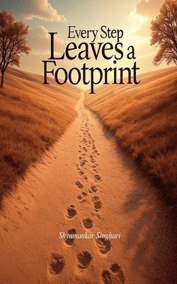 bokomslag Every Step Leaves a Footprint