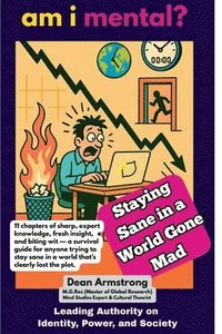 bokomslag AM I MENTAL? - Staying Sane in a World Gone Mad