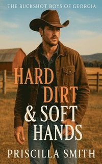 bokomslag Hard Dirt & Soft Hands