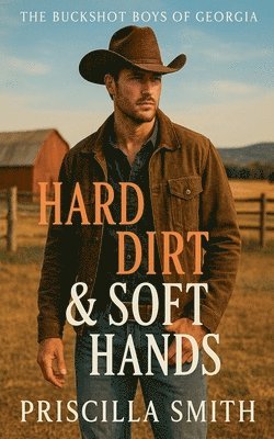 bokomslag Hard Dirt & Soft Hands