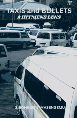 bokomslag Taxis and Bullets