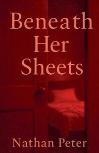 bokomslag Beneath Her Sheets