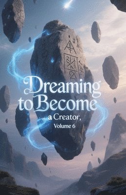 bokomslag Dreaming to Become a Creator, Volume 6