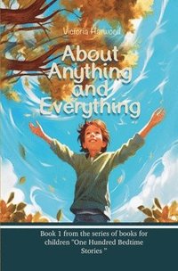 bokomslag About Anything & Everything