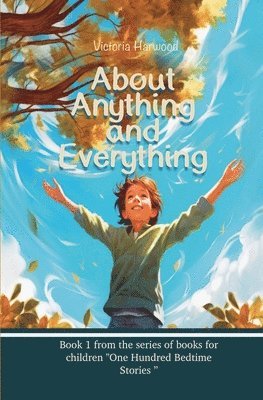 bokomslag About Anything & Everything