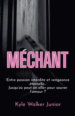 Kyle Walker Junior - Méchant, Häftad