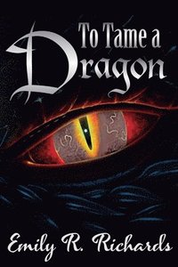 bokomslag To Tame A Dragon