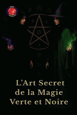bokomslag L'Art Secret de la Magie Verte et Noire