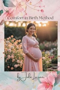 bokomslag Comfort in Birth Method Third Edition