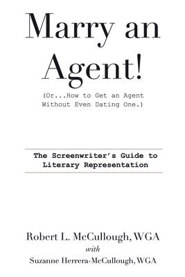 bokomslag Marry an Agent! (Or How to Get an Agent Without Even Dating One!)