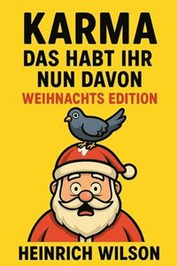 bokomslag Karma, das habt ihr nun davon - Weihnachtsedition