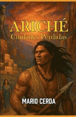 bokomslag Ariché, Ciudades Perdidas