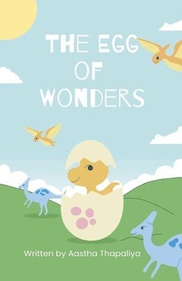 Aastha Thapaliya - Egg Of Wonders, Häftad