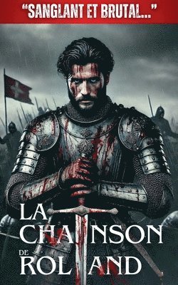 bokomslag La Chanson de Roland: "Sanglant et Brutal ..."