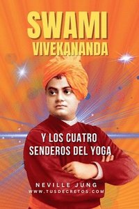 bokomslag Swami Vivekananda y Los Cuatro Senderos del Yoga