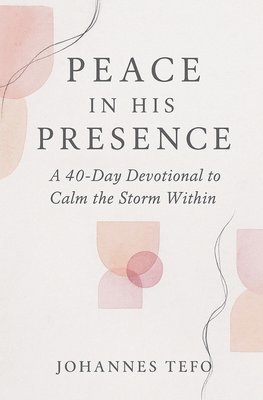 bokomslag Peace In His Presence