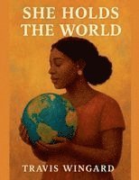 bokomslag She Holds The World