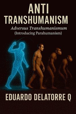bokomslag Anti Transhumanism