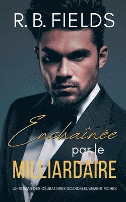 Enchaînée par le Milliardaire