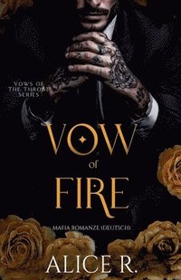 bokomslag Vow of Fire: Mafia Romanze (Deutsch)
