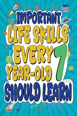 bokomslag Important Life Skills Every 7 Year Old Should Learn
