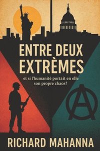 bokomslag Entre Deux Extrêmes