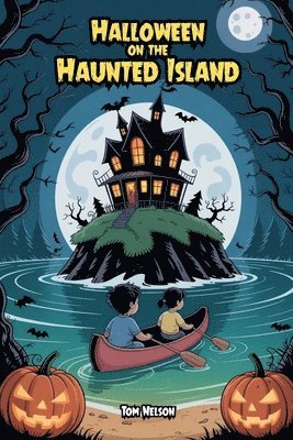 Tom Nelson - Halloween on the Haunted Island, Häftad